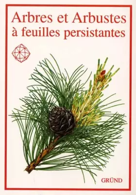Couverture du produit · Arbres et arbustes à feuilles persistantes