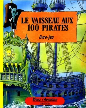 Couverture du produit · Le Vaisseau aux 100 pirates