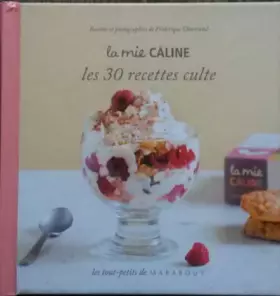 Couverture du produit · La mie Câline les 30 recettes culte