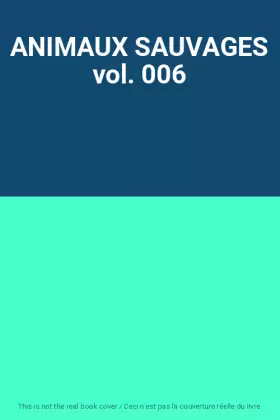 Couverture du produit · ANIMAUX SAUVAGES vol. 006