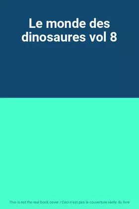 Couverture du produit · Le monde des dinosaures vol 8