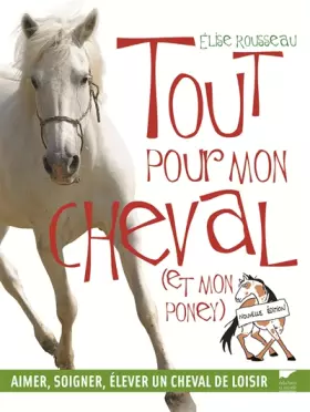 Couverture du produit · Tout pour mon cheval (et mon poney)