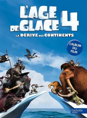 Couverture du produit · L'âge de Glace 4: l'album du film