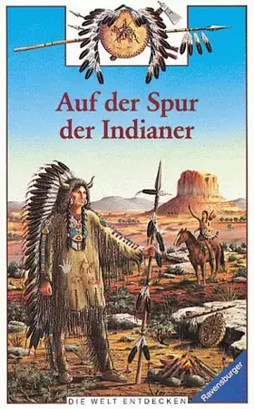 Couverture du produit · Auf der Spur der Indianer (Ravensburger Die Welt entdecken)