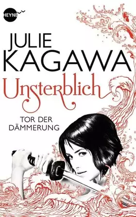 Couverture du produit · Unsterblich 01 - Tor der Dämmerung: Roman