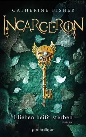 Couverture du produit · Incarceron: Fliehen heißt sterben - Roman