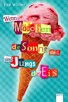 Couverture du produit · Wenn Mädchen die Sonne sind, sind Jungs das Eis