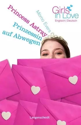 Couverture du produit · Princess Astray - Prinzessin auf Abwegen: Ein englisch-deutscher Liebesroman (Girls in Love)