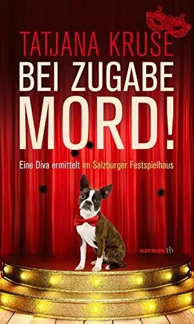 Couverture du produit · Bei Zugabe Mord!: Eine Diva ermittelt im Salzburger Festspielhaus. Kriminalroman (HAYMON TASCHENBUCH)