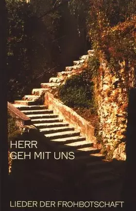 Couverture du produit · Herr geh mit uns Lieder der Frohbotschaft / Herausgegeben von der Münchener Provinz der Redemptoristen