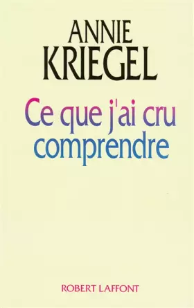 Couverture du produit · CE QUE J AI CRU COMPRENDRE