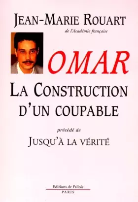 Couverture du produit · Omar. La construction d'un coupable précédé de Jusqu'à la vérité