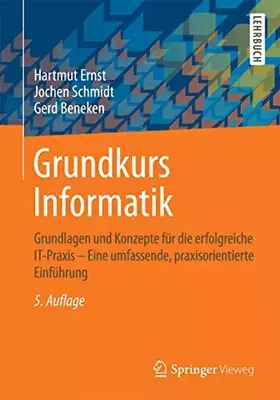 Couverture du produit · Grundkurs Informatik: Grundlagen und Konzepte für die erfolgreiche IT-Praxis - Eine umfassende, praxisorientierte Einführung