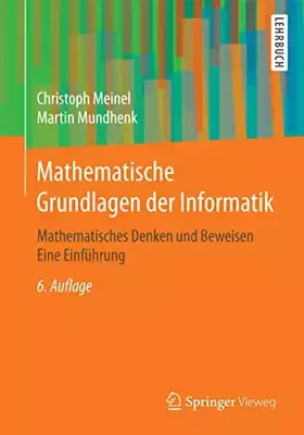 Couverture du produit · Mathematische Grundlagen der Informatik: Mathematisches Denken und Beweisen Eine Einführung