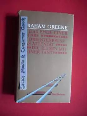 Couverture du produit · Das Ende einer Affäre /Orientexpress /Das Attentat /Die Reisen mit meiner Tante