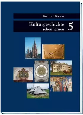 Couverture du produit · Kulturgeschichte sehen lernen / Was die Architektur über Mensch und Zeit erzählt - Schwerpunkt Historismus: Band 5