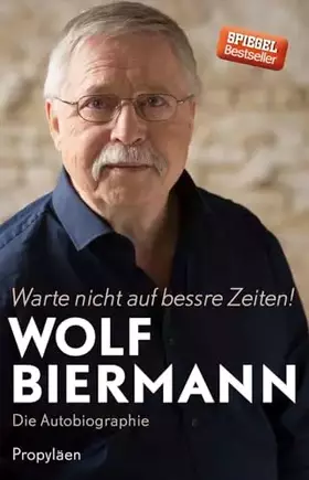 Couverture du produit · Warte nicht auf bessre Zeiten!: Die Autobiographie