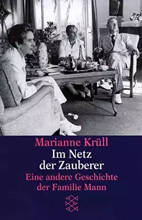 Couverture du produit · Im Netz der Zauberer. Eine andere Geschichte der Familie Mann.