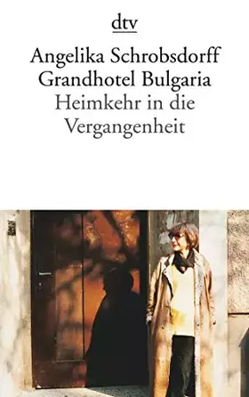 Couverture du produit · Grandhotel Bulgaria: Heimkehr in die Vergangenheit – Roman