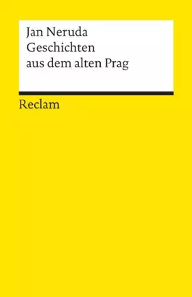 Couverture du produit · Geschichten aus dem alten Prag: Neruda, Jan – Klassiker der Literatur Sammlung kurzer Erzählungen (Reclams Universal-Bibliothek