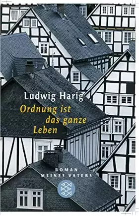 Couverture du produit · Ordnung ist das ganze Leben: Roman meines Vaters