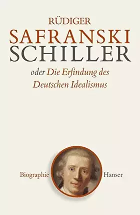 Couverture du produit · Friedrich Schiller Oder Die Erfindung Des Deutschen Idealismus