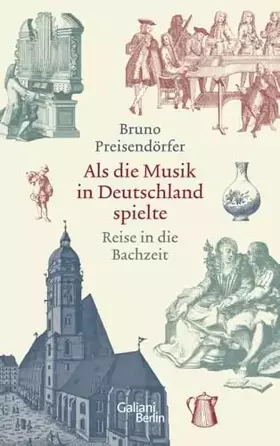 Couverture du produit · Als die Musik in Deutschland spielte: Reise in die Bachzeit