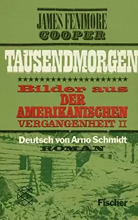 Couverture du produit · Tausendmorgen: Bilder aus der amerikanischen Vergangenheit II. Roman: Bilder aus der amerikanischen Vergangenheit, Tl.2. Roman 