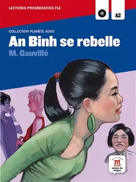 Couverture du produit · An Binh se rebelle, Collection Planète Ados + CD: An Binh se rebelle, Collection Planète Ados + CD (Fle - Planete Ados) - 97884