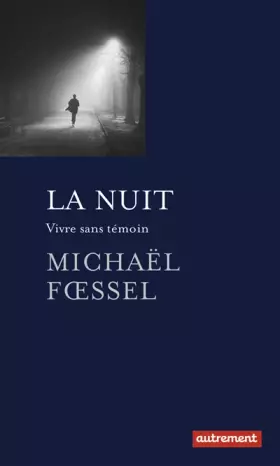 Couverture du produit · La Nuit: Vivre sans témoin