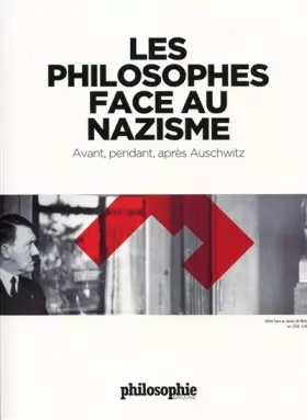 Couverture du produit · Les philosophes face au nazisme : Avant, pendant, après Auschwitz