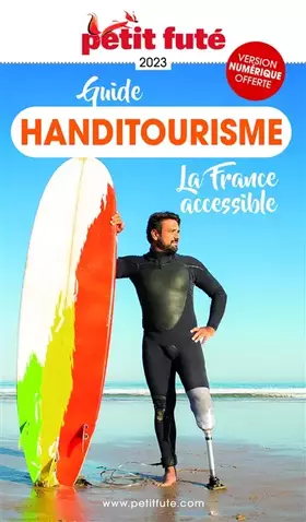 Couverture du produit · Guide Handitourisme 2023 Petit Futé: Voyages adaptés en France et dans le Monde : conseils et bons plans