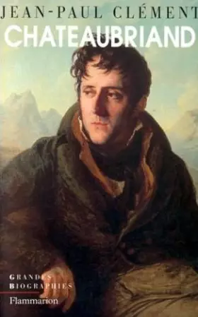 Couverture du produit · CHATEAUBRIAND. Biographie morale et intellectuelle