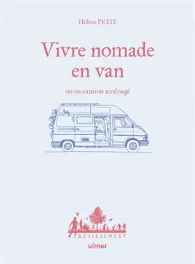 Couverture du produit · Vivre nomade en van ou en camion aménagé