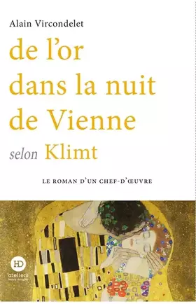 Couverture du produit · De l'or dans la nuit de Vienne selon Klimt