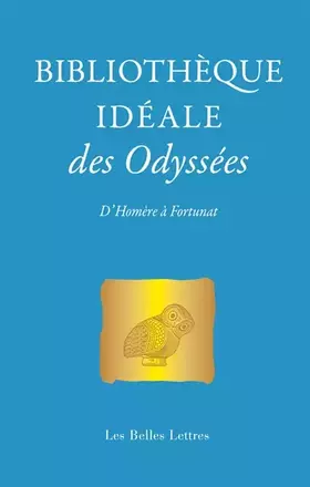 Couverture du produit · Bibliothèque idéale des Odyssées: D'Homère à Fortunat