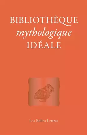 Couverture du produit · Bibliothèque mythologique idéale