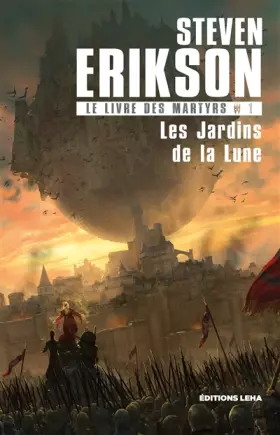 Couverture du produit · Le Livre des Martyrs T1, les Jardins de la Lune