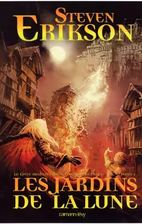 Couverture du produit · Le Livre malazéen des Glorieux Défunts, t1 : Les Jardins de la lune