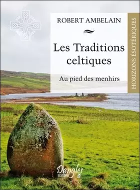Couverture du produit · Les traditions celtiques - Au pied des menhirs