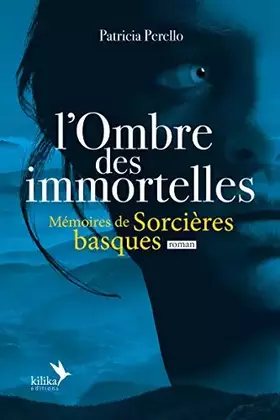 Couverture du produit · L'Ombre des Immortelles: Mémoires de Sorcières basques