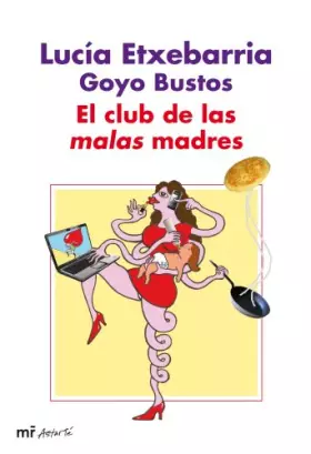 Couverture du produit · El club de las malas madres: 1 (MR Ahora)