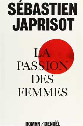 Couverture du produit · La passion des femmes