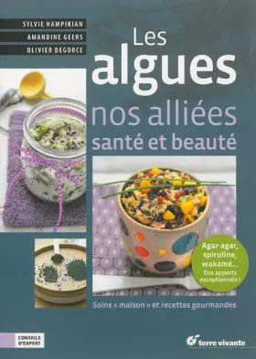 Couverture du produit · Les algues, nos alliées santé et beauté: 45 soins et recettes gourmandes