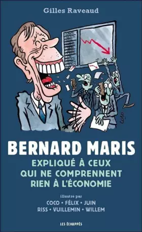 Couverture du produit · Bernard Maris expliqué à ceux qui ne comprennent rien à l'économie