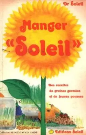Couverture du produit · Manger "soleil" Des recetttes de graines germées et de jeunes pousses