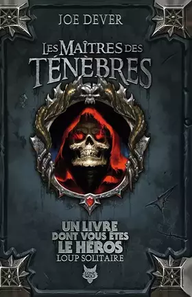 Couverture du produit · Les maîtres des Ténèbres [ version augmentée] · Un Livre dont vous êtes le Héros · Loup solitaire-1