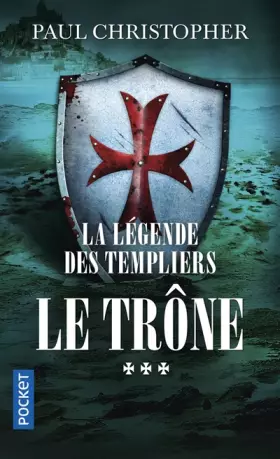 Couverture du produit · La Légende des Templiers - tome 3 : Le trône (3)