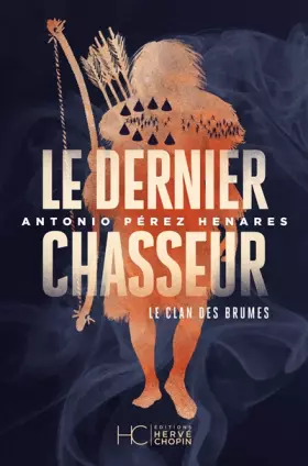 Couverture du produit · Le clan des brumes - Tome 3 Le dernier chasseur