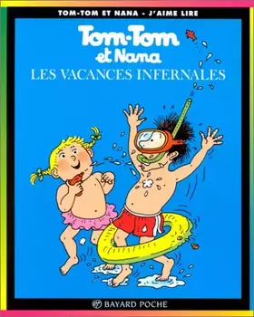 Couverture du produit · Tom-Tom et Nana, tome 5 : Les Vacances Infernales